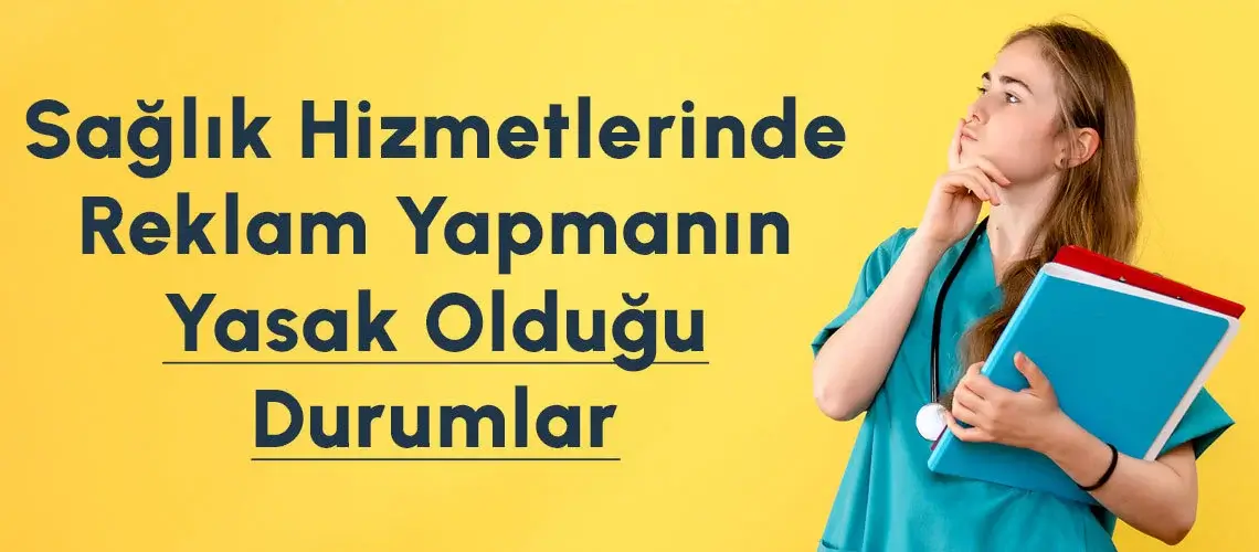Sağlık Sektöründe Yasaklı Reklamlar